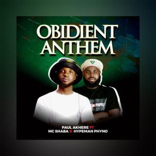OBIdient anthem (feat. Mc Shaba & Hypeman Phyno) lyrics | Boomplay Music