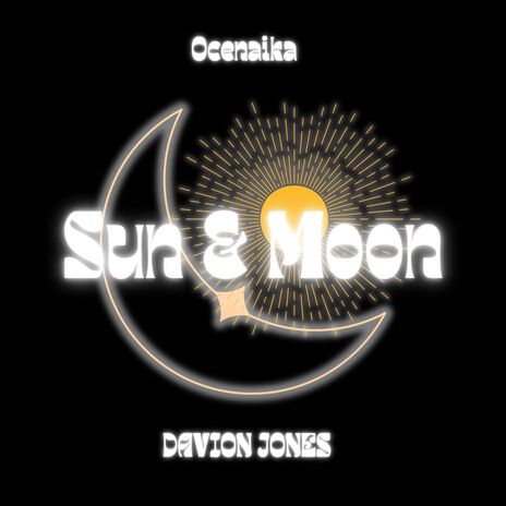 Sun & Moon ft. Davion Jones | Boomplay Music