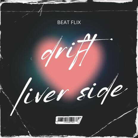 drift liver side | Boomplay Music