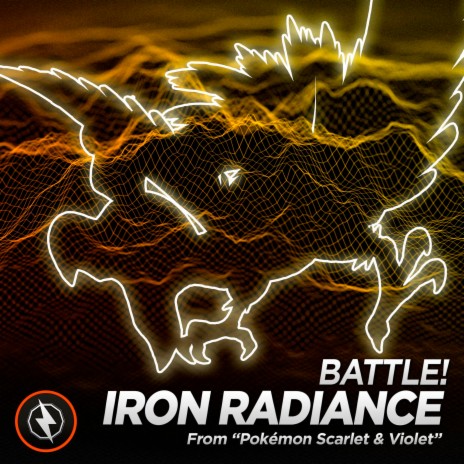 Battle! Iron Radiance (From Pokémon Scarlet & Violet) | Boomplay Music