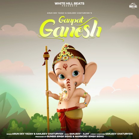 Ganpat Ganesh ft. Arun Dev Yadav | Boomplay Music