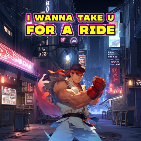 I Wanna Take U For A Ride (Marvel VS Capcom 2) ft. タイムマシン Funky Time Machine, Tuuh & Jembei | Boomplay Music