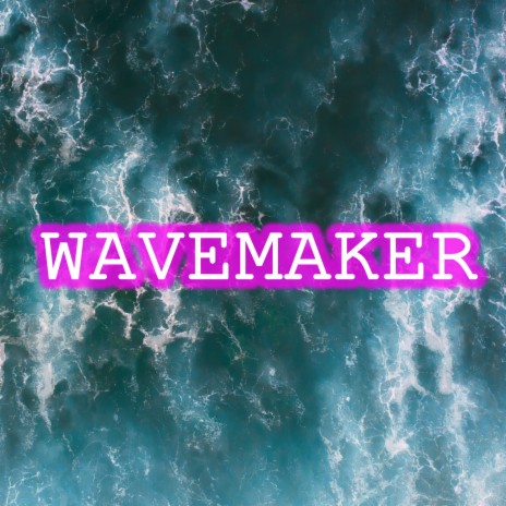 WaveMaker (2022 Remaster) | Boomplay Music