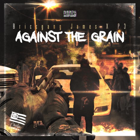 Against the Grain ft. P3 | Boomplay Music
