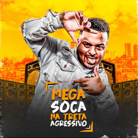 Mega Soca na Treta Agressivo | Boomplay Music