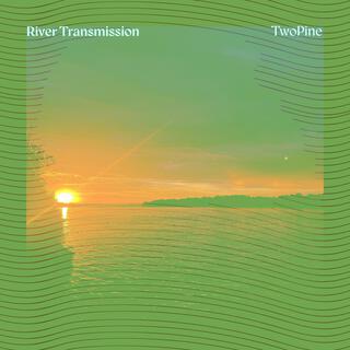 River Transmission