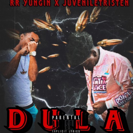 Dula ft. JuvenileTristen | Boomplay Music