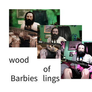 WOOD of Barbies Lings