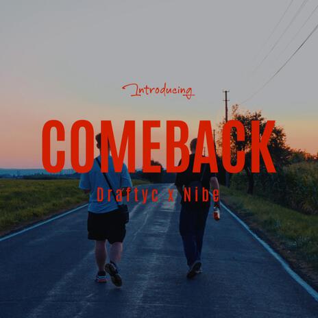 COMEBACK ft. Nibe