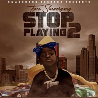 Stop Playing 2