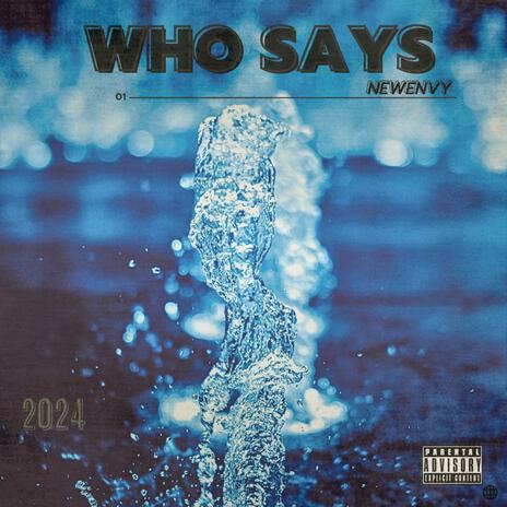 Who Says | Boomplay Music