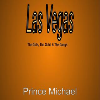 Las Vegas: the Girls, the Gold, & the Gangs