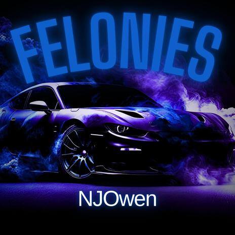 Felonies | Boomplay Music