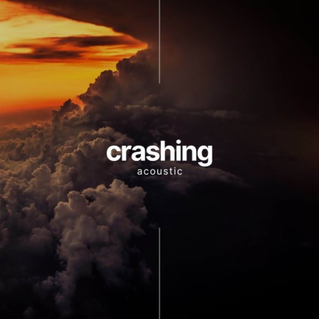 Crashing - Acoustic ft. Cover Girl & Acoustic Diamonds Music | Boomplay Music