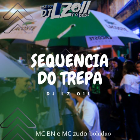 Sequência do Trepa (feat. MC BN & MC Zudo Boladão) | Boomplay Music