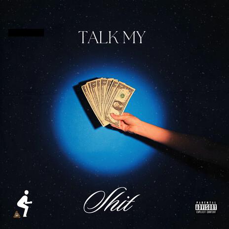 talk my sh!t | Boomplay Music