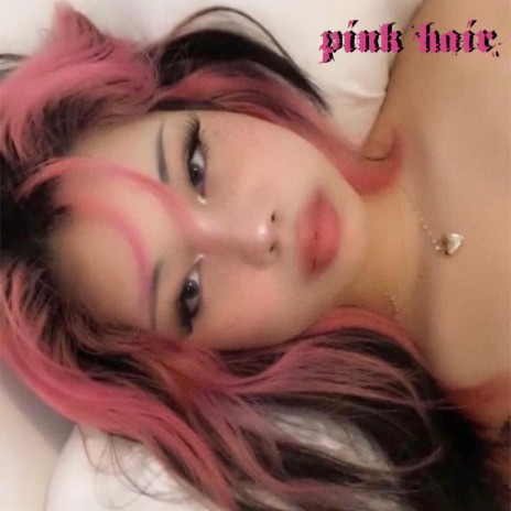 Pink Hair | Boomplay Music