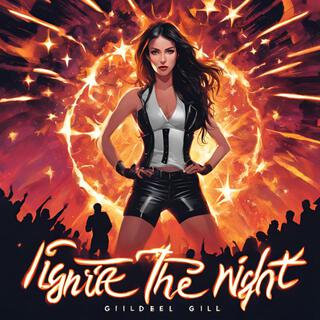 Ignite the Night lyrics | Boomplay Music