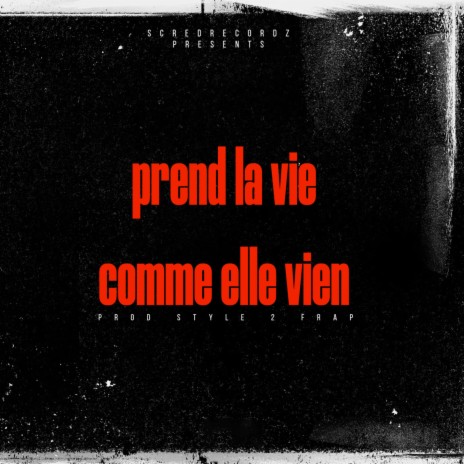 prend la vie comme elle vien | Boomplay Music