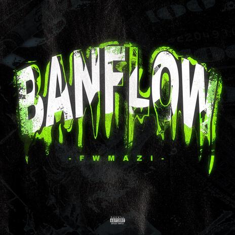 BAN FLOW | Boomplay Music