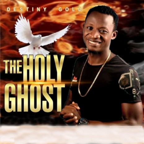 The Holy Ghost | Boomplay Music