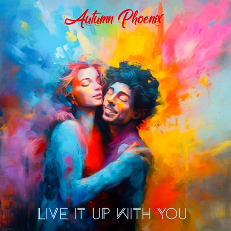 Live It Up with You | Boomplay Music