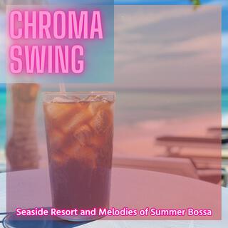 Seaside Resort and Melodies of Summer Bossa