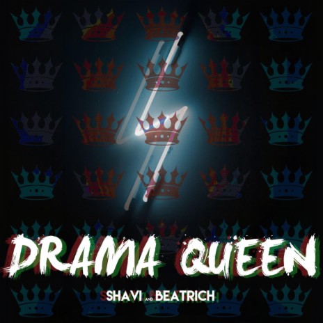 Drama Queen ft. Beatrich | Boomplay Music