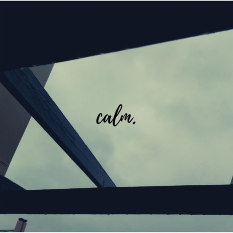 calm. | Boomplay Music