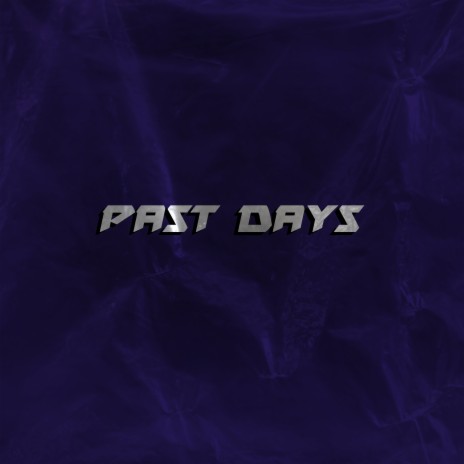 Past Days | Boomplay Music