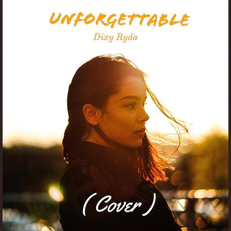 Unforgettable | Boomplay Music