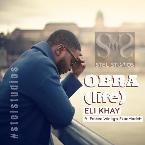 OBRA (LIFE) ft. Emcee Winky & ExpoMadeIt | Boomplay Music