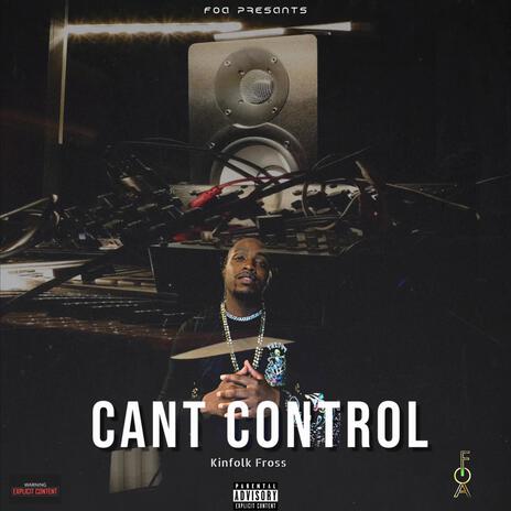 Cant Control | Boomplay Music