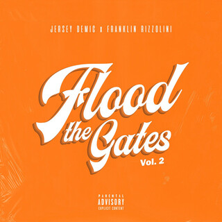 Flood The Gates, Vol 2.