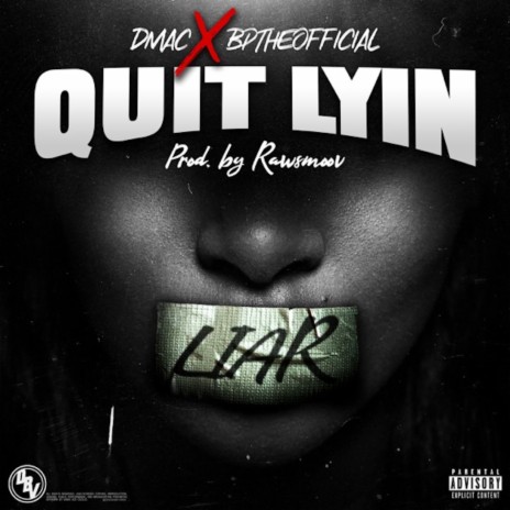 Quit Lyin ft. Bptheofficial | Boomplay Music