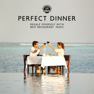 Perfect Dinner: Regale Yourself with Best Restaurant Background Music, Tasty Instrumental Jazz