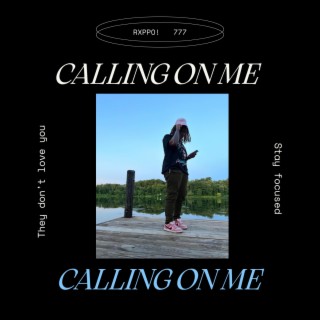 Calling On Me