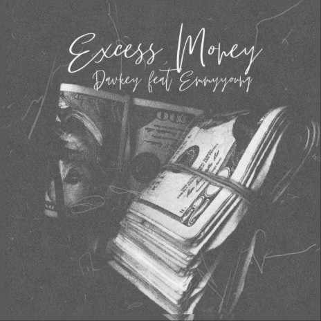 Excess Money ft. Emmyyoung | Boomplay Music