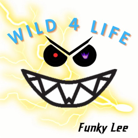 Wild 4 Life | Boomplay Music
