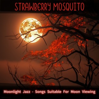 Moonlight Jazz - Songs Suitable For Moon Viewing