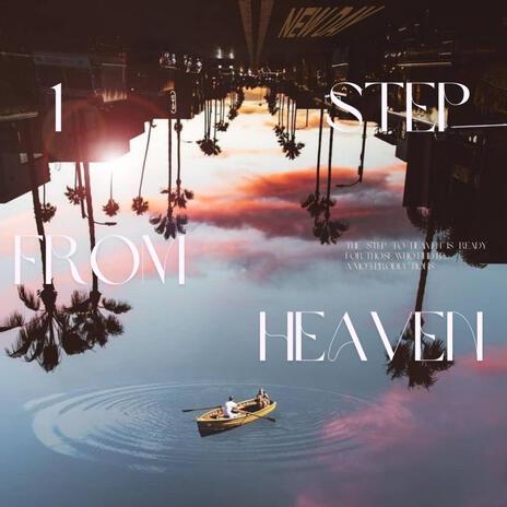 One Step From Heaven | Boomplay Music