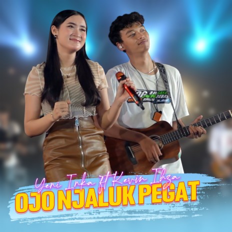 Ojo Njaluk Pegat ft. Kevin Ihza | Boomplay Music