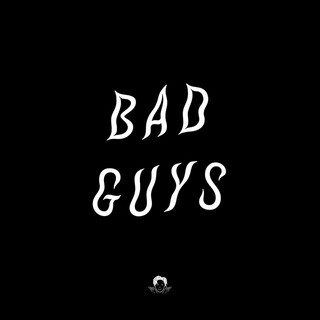 Bad Guys