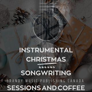 Instrumental Christmas Songwriting Sessions and Coffee (Instrumental)