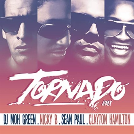 Tornado (Remix) ft. Nicky B, Sean Paul & Clayton Hamilton