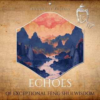 Echoes of Exceptional Feng Shui Wisdom