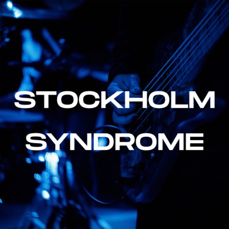 Stockholm Syndrome | Boomplay Music