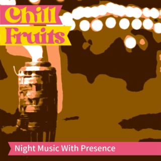 Night Music With Presence