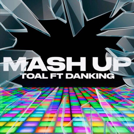 Mash Up ft. DanKing | Boomplay Music