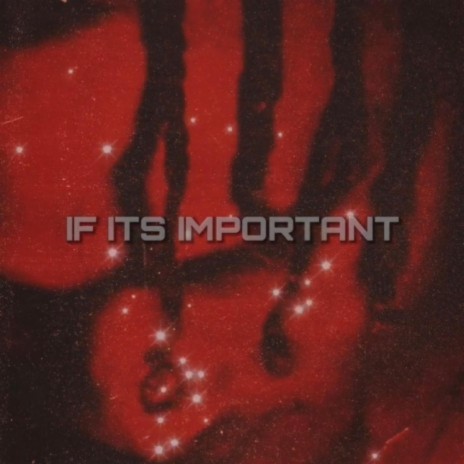 If Its Important | Boomplay Music